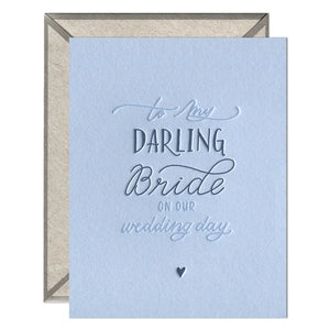Ink Meets Paper Greeting Card - To My Darling Bride
