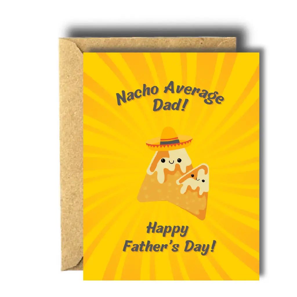 Bee Unique Greeting Card - Nacho Average Dad