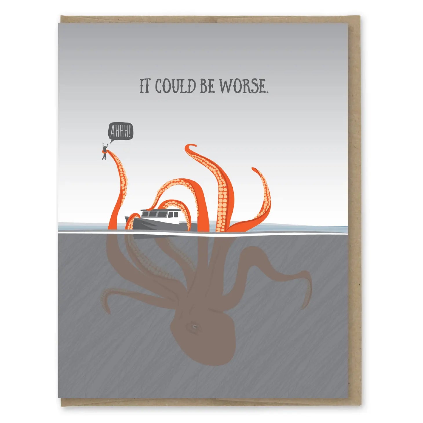 Greeting Card - Could Be Worse Kraken