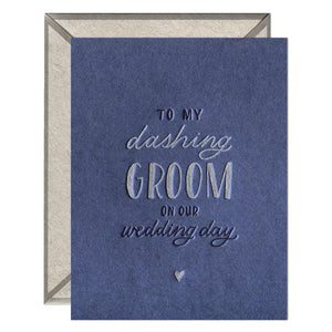 Ink Meets Paper Greeting Card - To My Dashing Groom