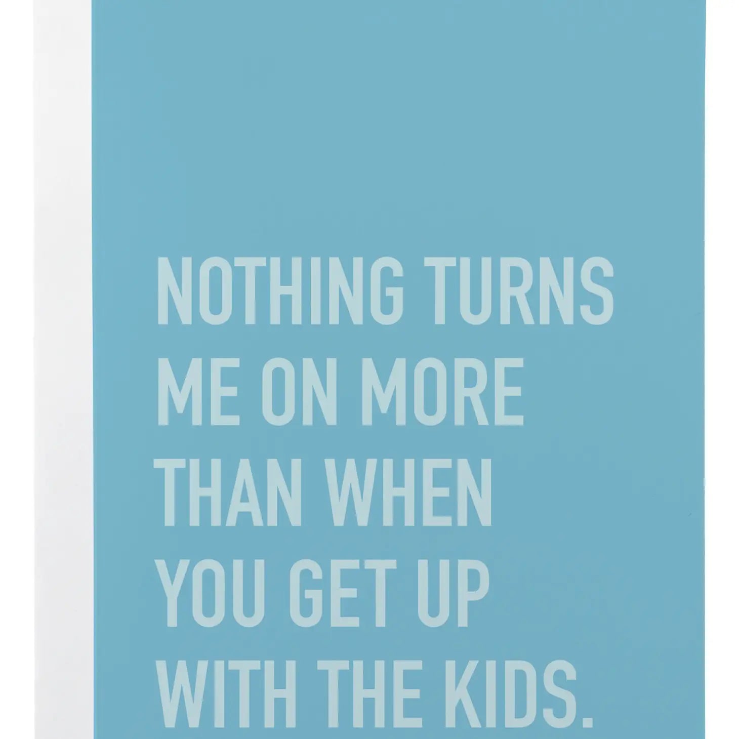 Classy Cards Greeting Card - Get Up With The Kids