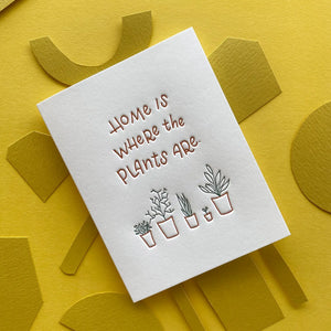 Ink Meets Paper Greeting Card - Home Is Where The Plants Are