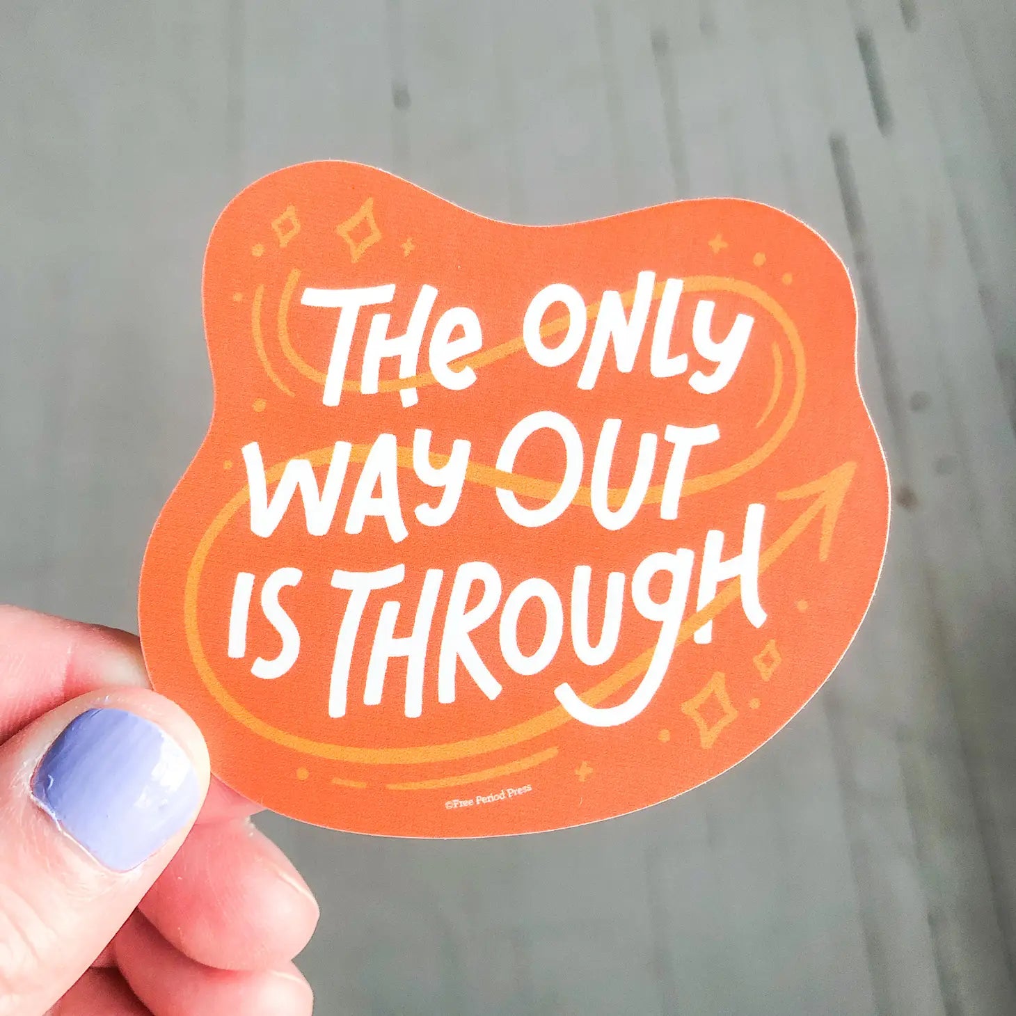 Sticker - Only Way Out Is Through