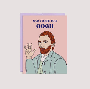 Party Mountain Greeting Card - Sad To See You Gogh