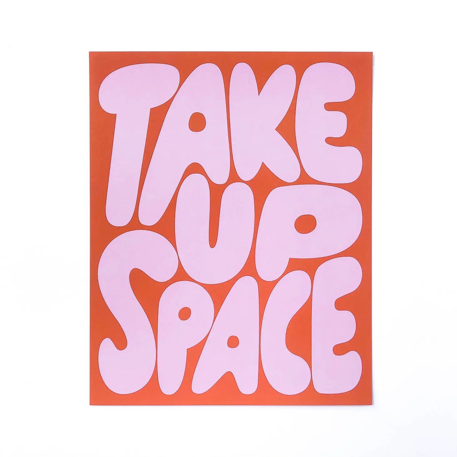 Art Print - Take Up Space