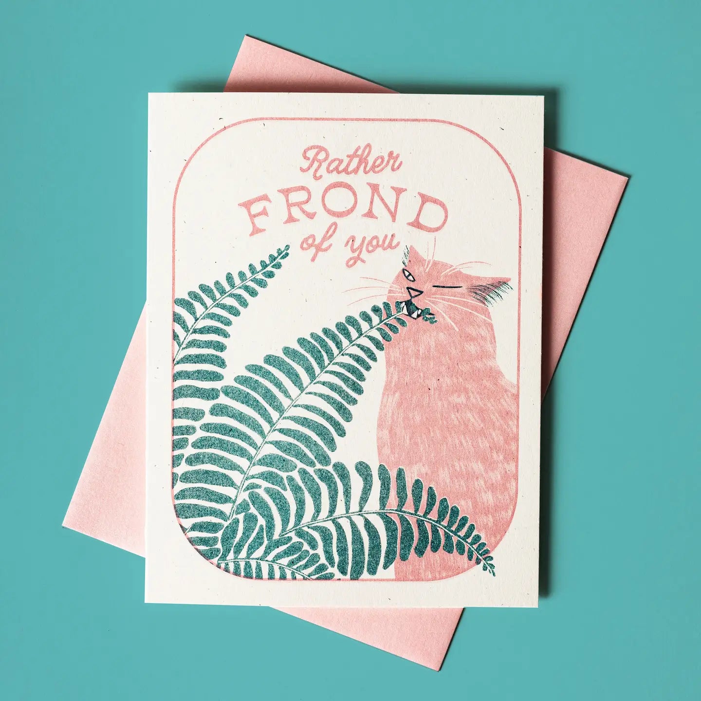 Bromstad Printing Greeting Card - Rather Frond Of You