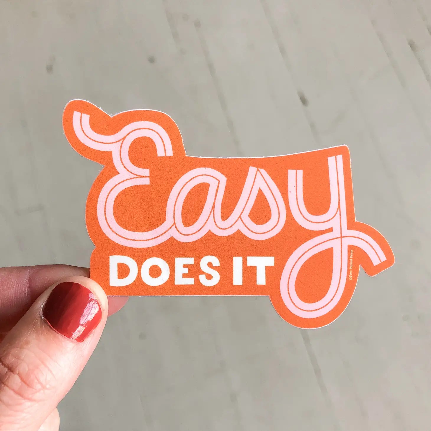 Sticker - Easy Does It