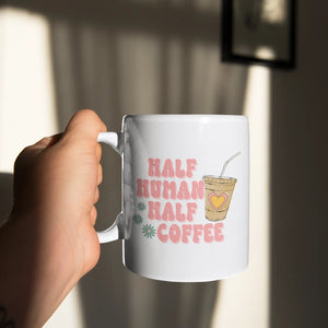 Mug - Half Human, Half Coffee