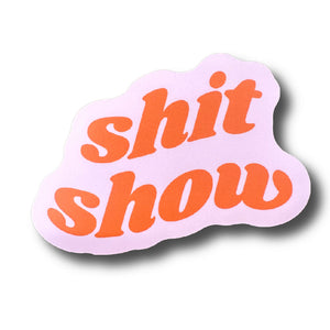Sticker - Shit Show