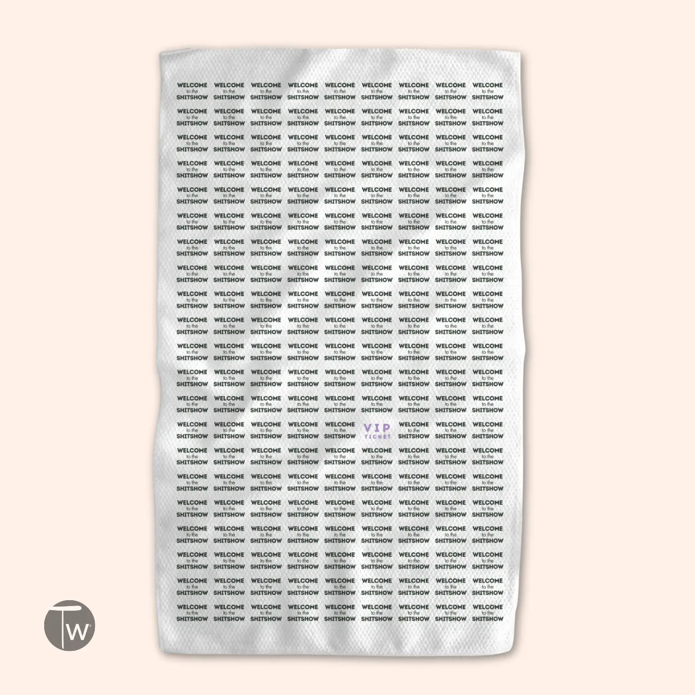 Twisted Wares Tea Towel - Welcome To The Shitshow