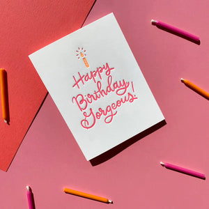 Ink Meets Paper Greeting Card - Happy Birthday Gorgeous