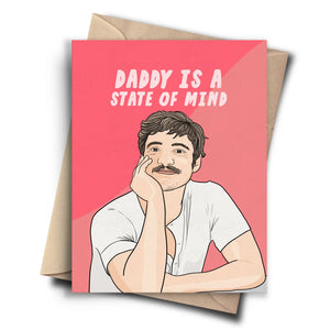 Greeting Card - Pedro Pascal Daddy State of Mind