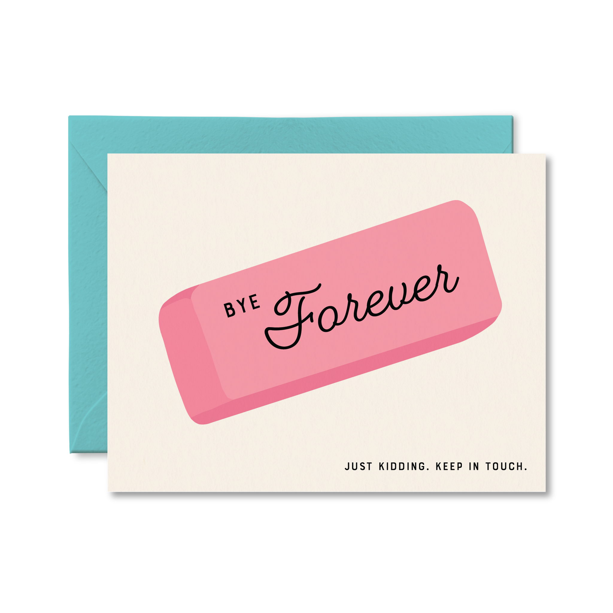 Greeting Card - Bye Forever Eraser