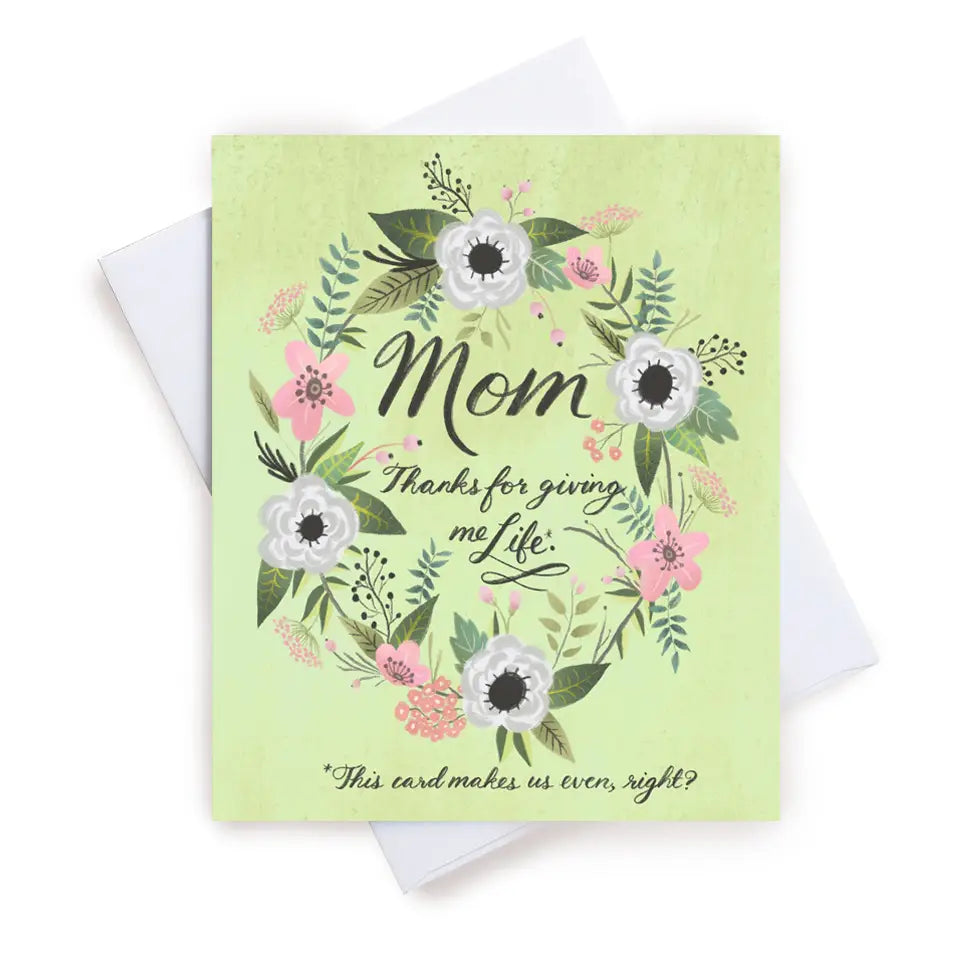 Greeting Card - Thanks For Giving Me Life