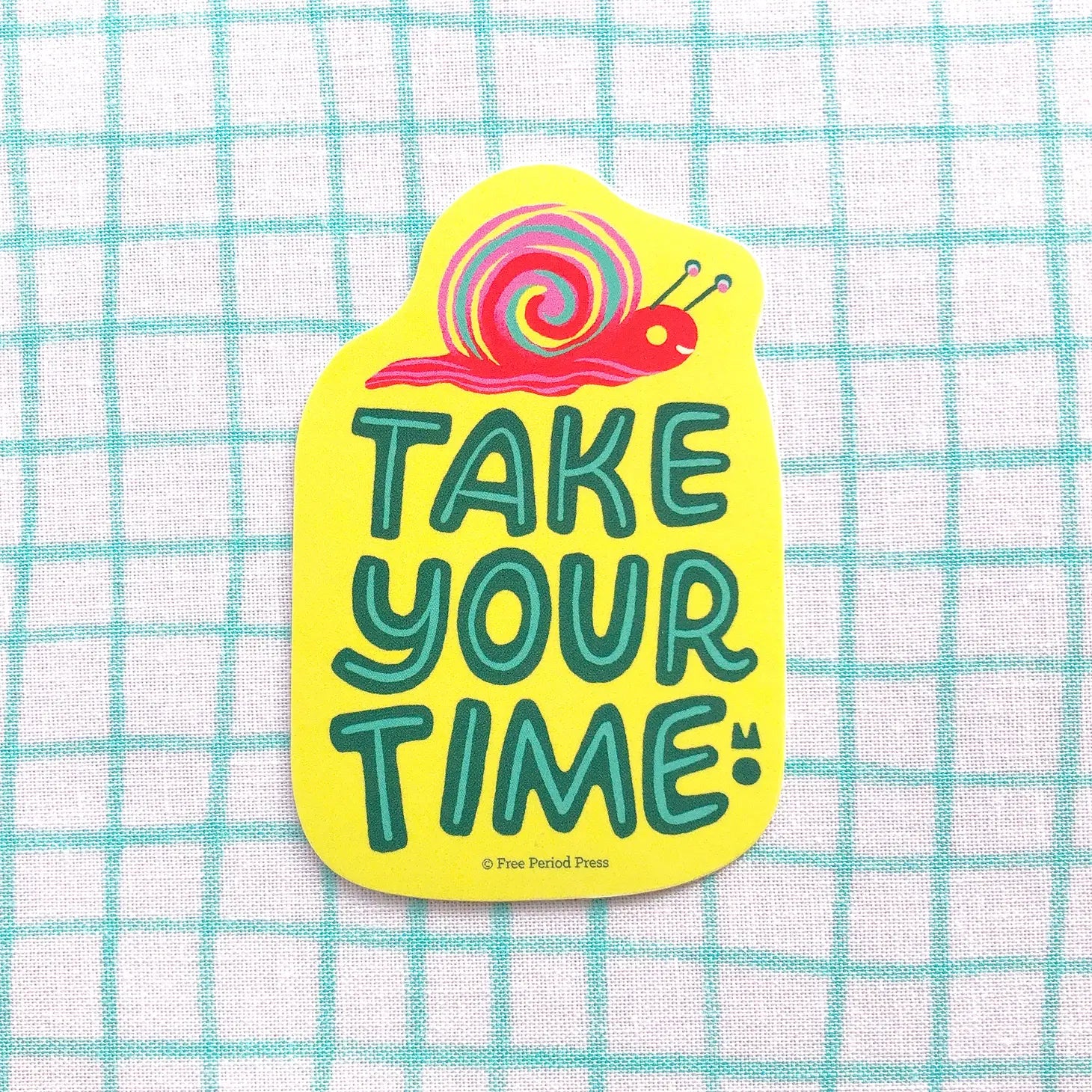 Sticker - Take Your Time