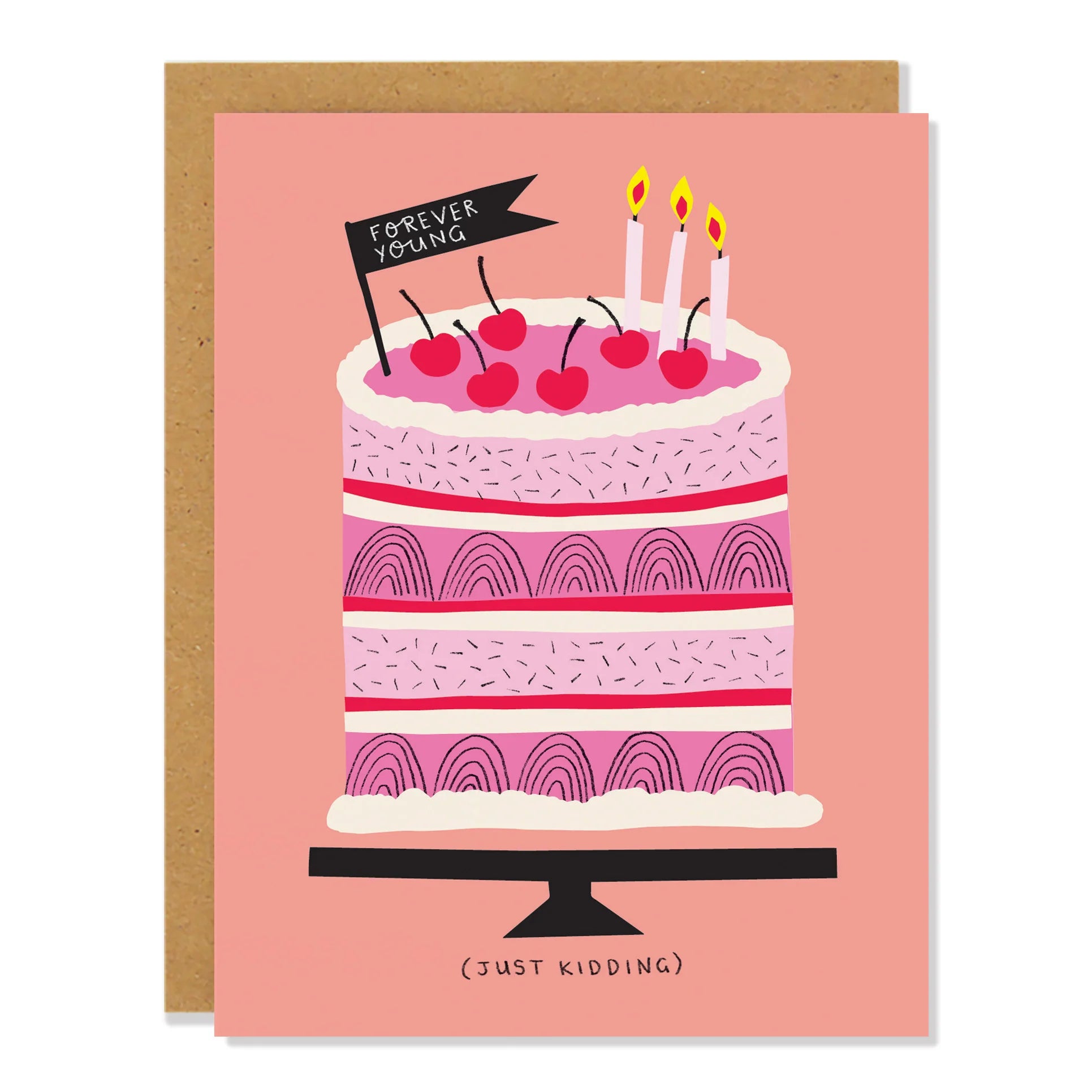 Badger & Burke Greeting Card - Forever Young Just Kidding Birthday