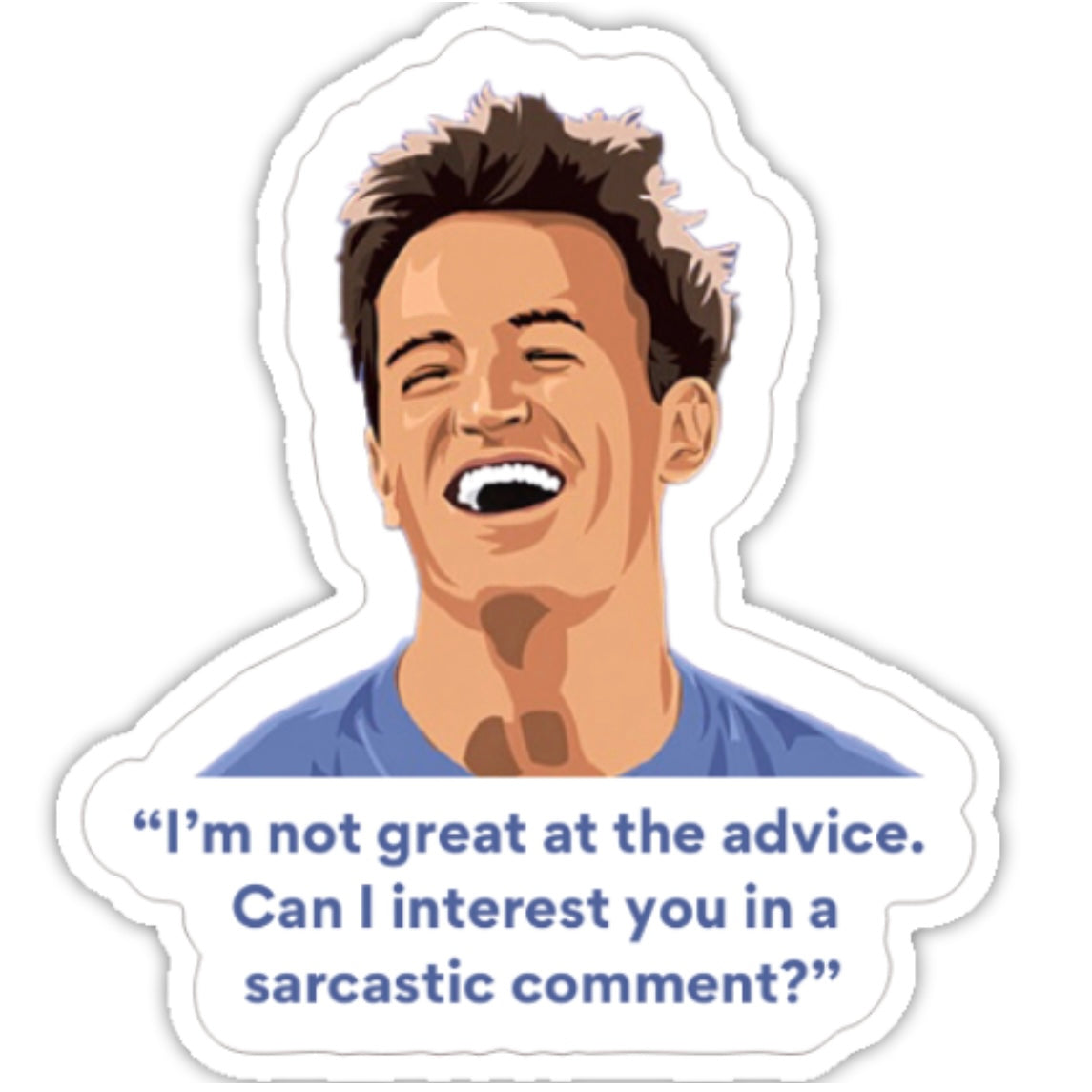 Sticker - Chandler Sarcastic Comment