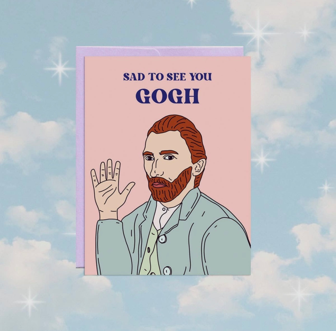 Party Mountain Greeting Card - Sad To See You Gogh