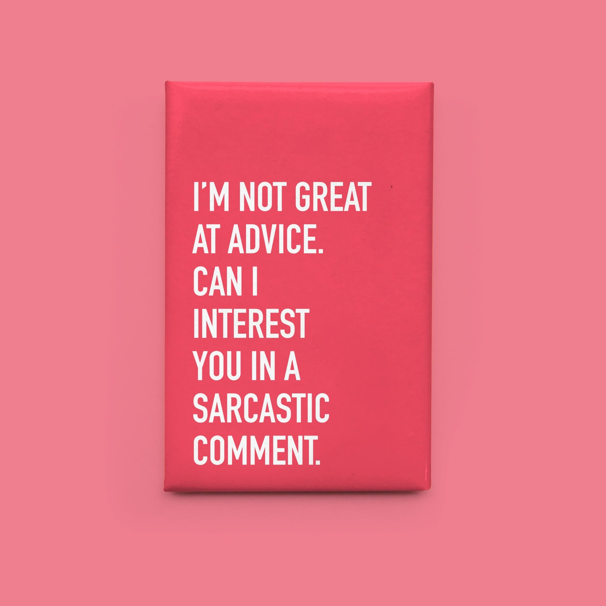 Classy Cards Magnet - Sarcastic Comment