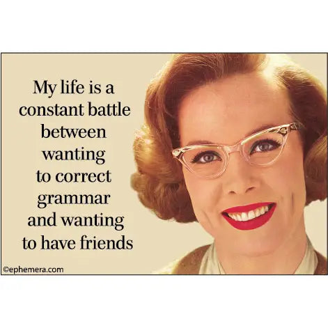 Ephemera Magnet - Life Is A Constant Battle