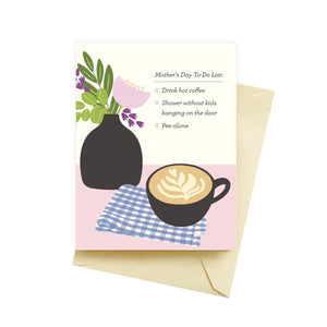 Seltzer Goods Greeting Card - Mother's Day To Do