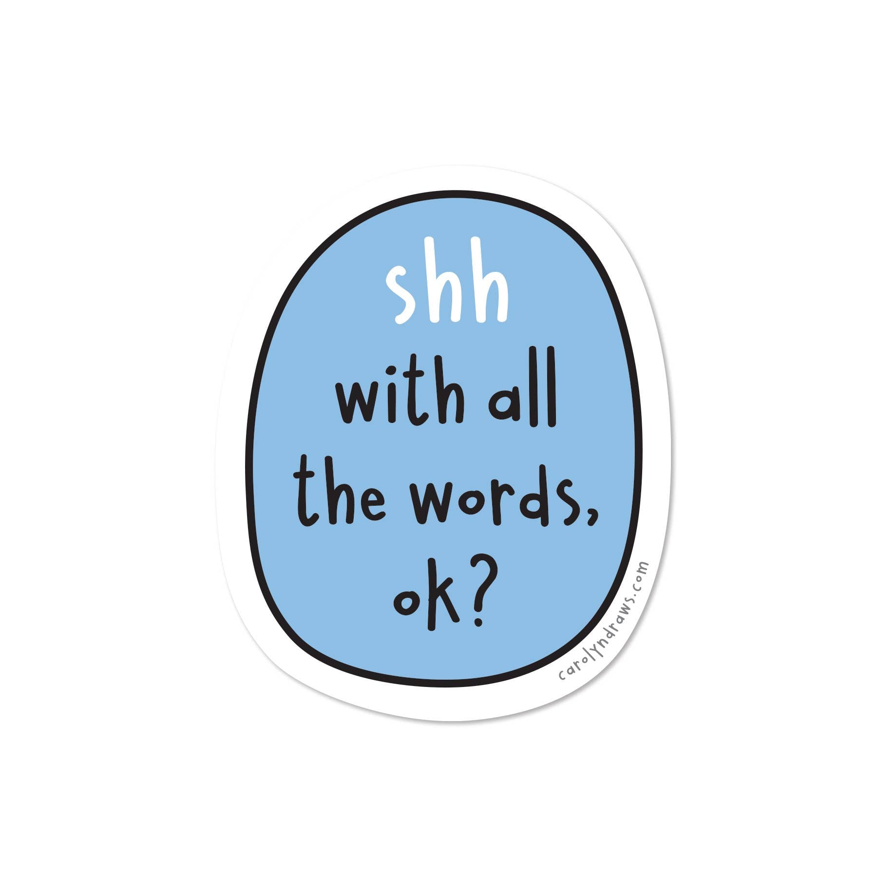 Sticker - Shh With All The Words – Duly Noted Stationery