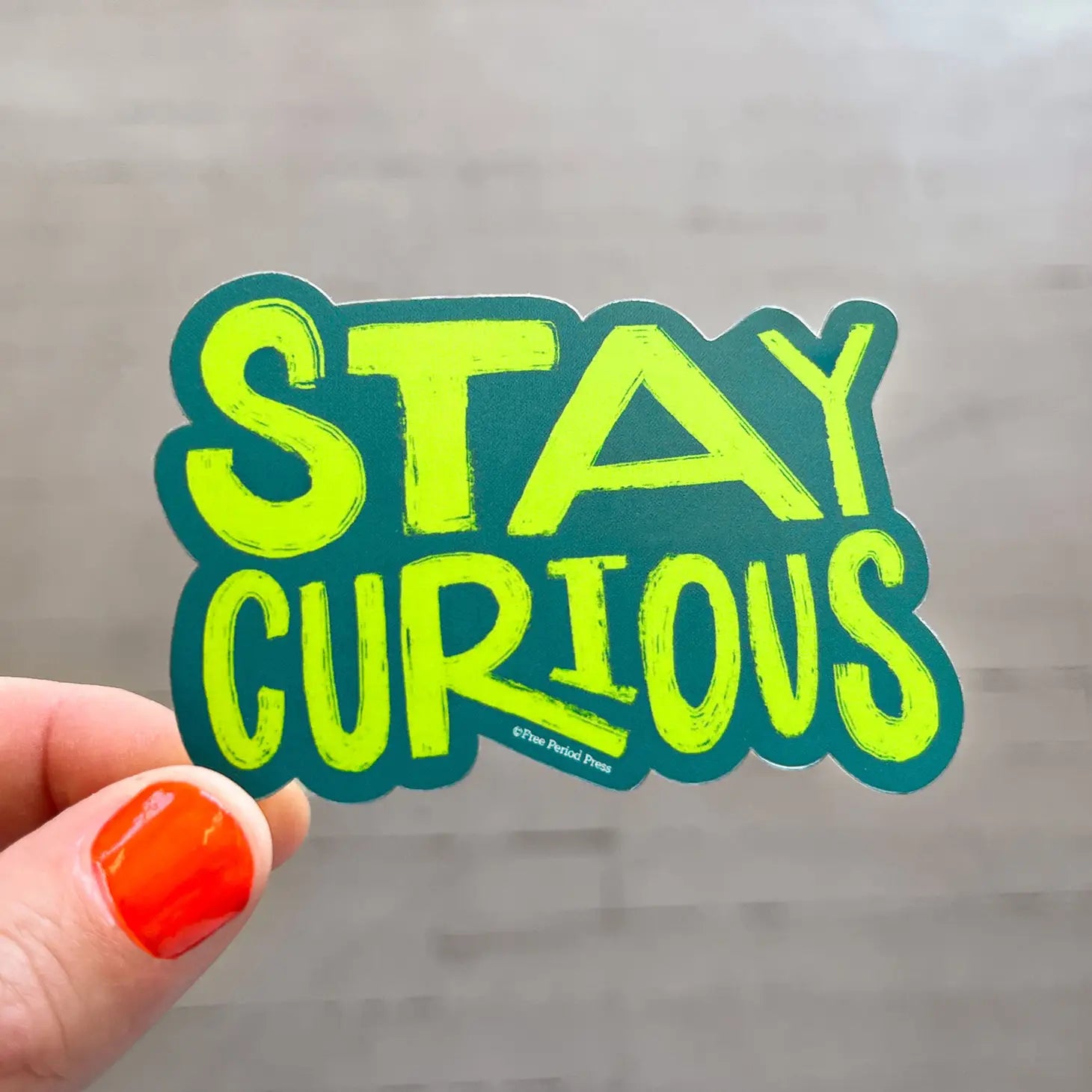 Sticker - Stay Curious