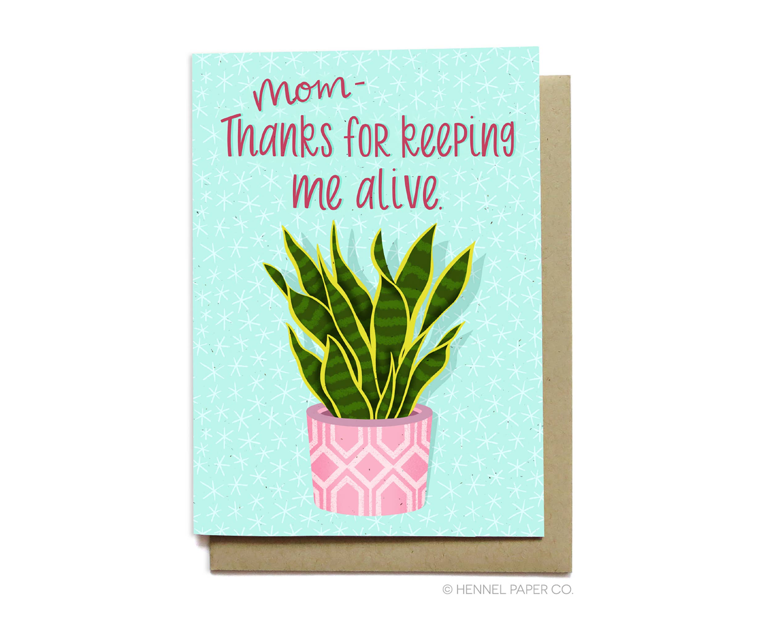 Greeting Card - Thanks for keeping me alive