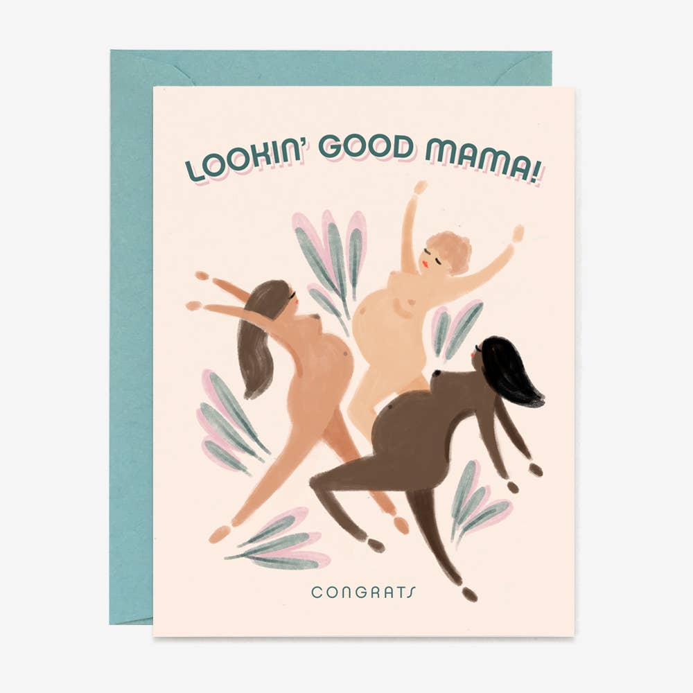 Greeting Card - Lookin' Good Mama