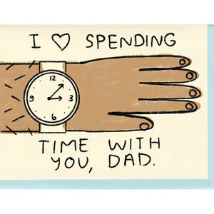 People I've Loved Greeting Card - Dad, I Love Spending Time With You