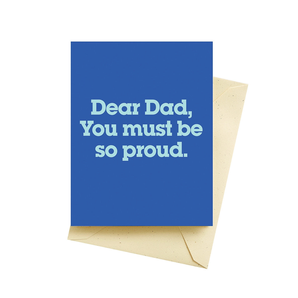 Seltzer Goods Greeting Card - Dad Proud