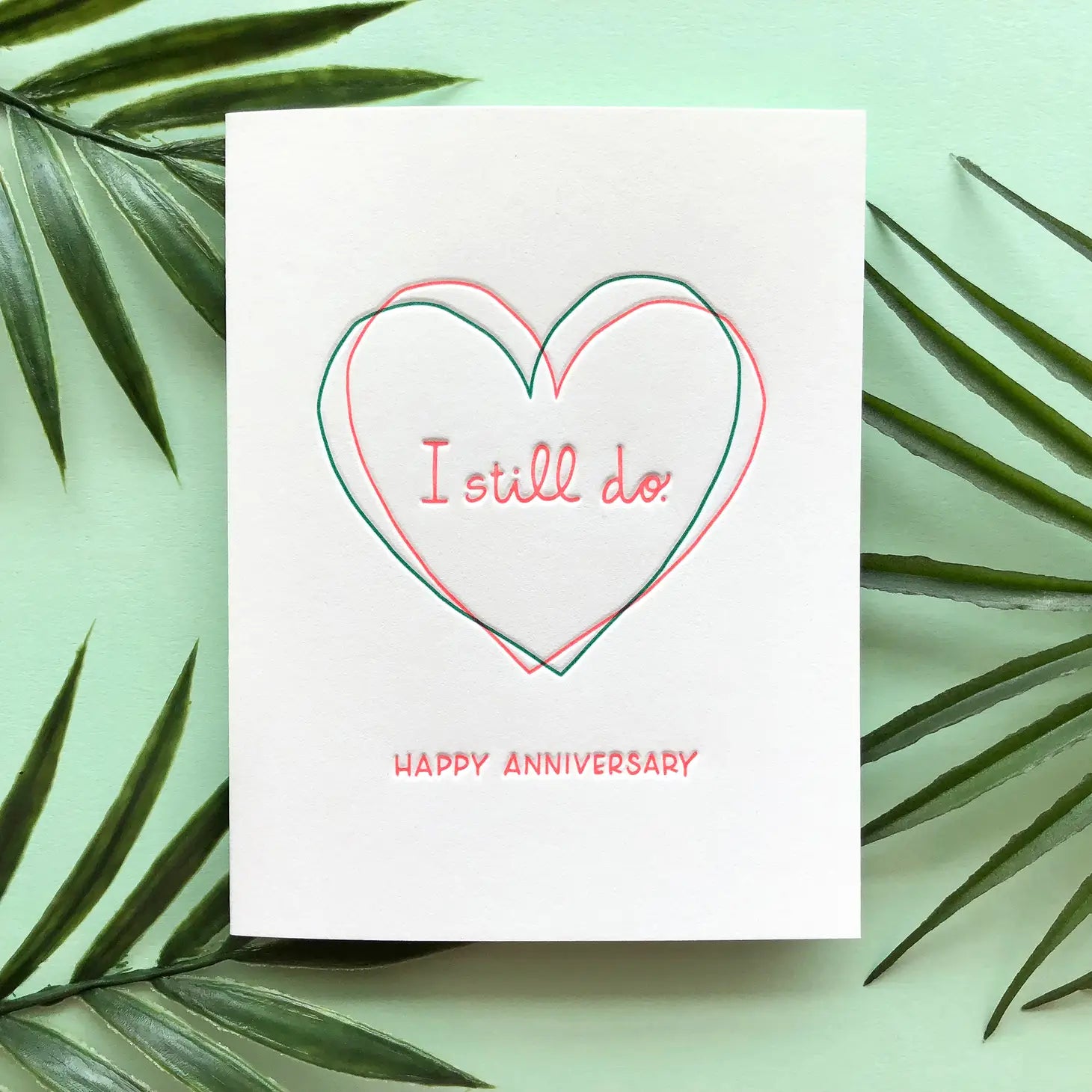 Ink Meets Paper Greeting Card - I Still Do
