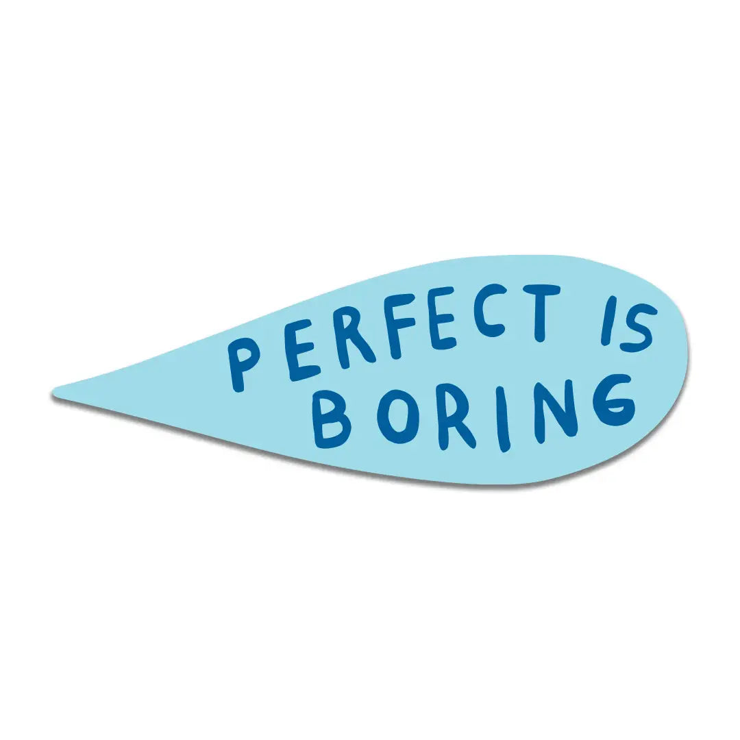 Sticker - Perfect Is Boring
