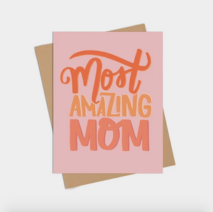 Happy Sappy Mail Greeting Card - Most Amazing Mom