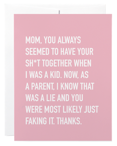 Classy Cards - Greeting Card - Sh*t Together Mom