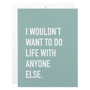Classy Cards Greeting Card - Do Life With Anyone