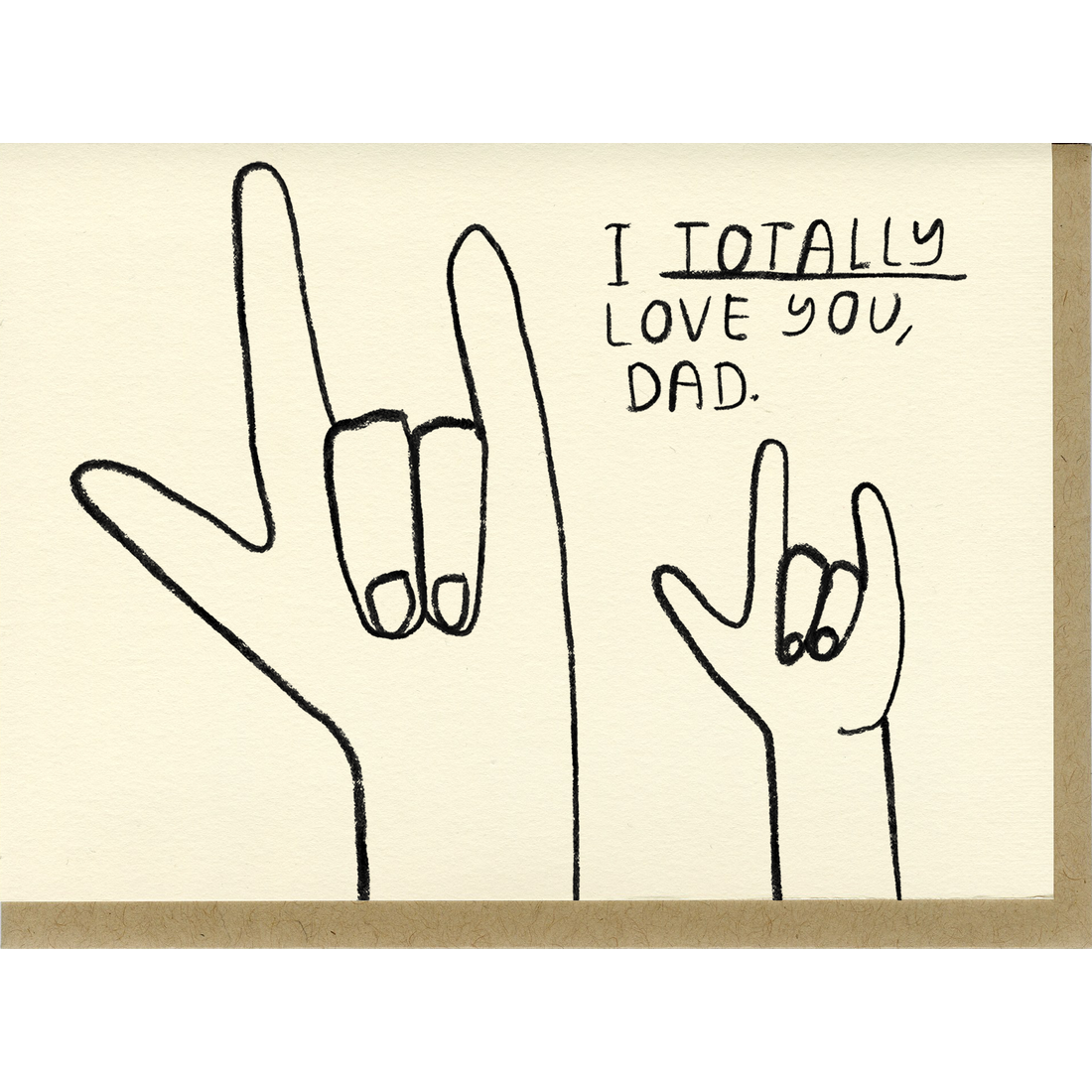 People I've Loved Greeting Card - Totally Love You, Dad