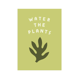 Art Print Card - Water The Plants 5x7