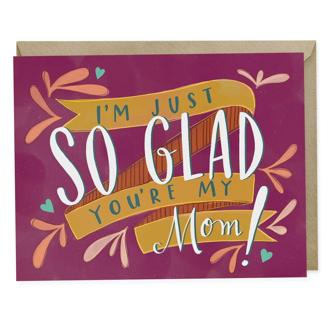 Emily McDowell - Greeting Card - So Glad You're My Mom