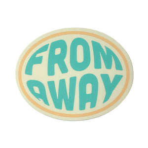 Sticker - From Away