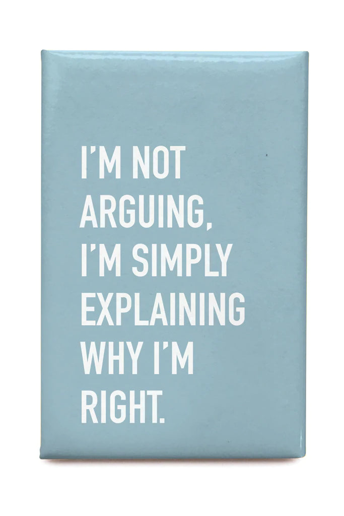 Classy Cards Magnet - Why I'm Right