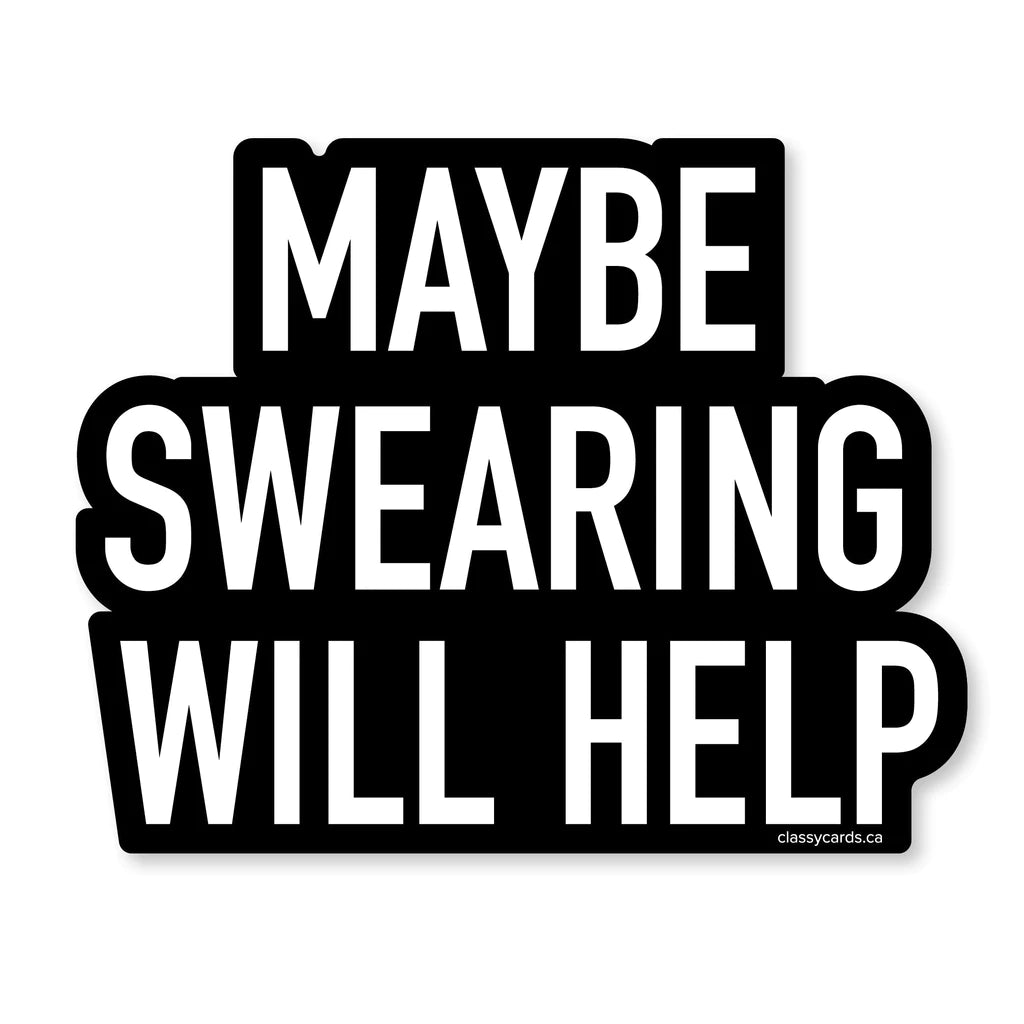 Sticker - Swearing Will Help
